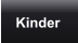 Kinder