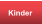 Kinder