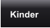 Kinder