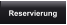 Reservierung
